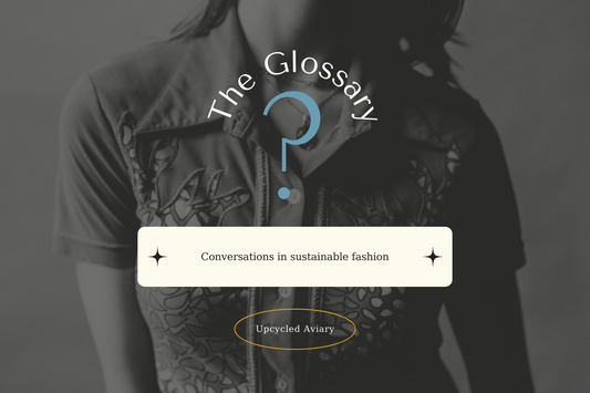 A Glossary for Sustainable Conversations | Upcycled Aviary
